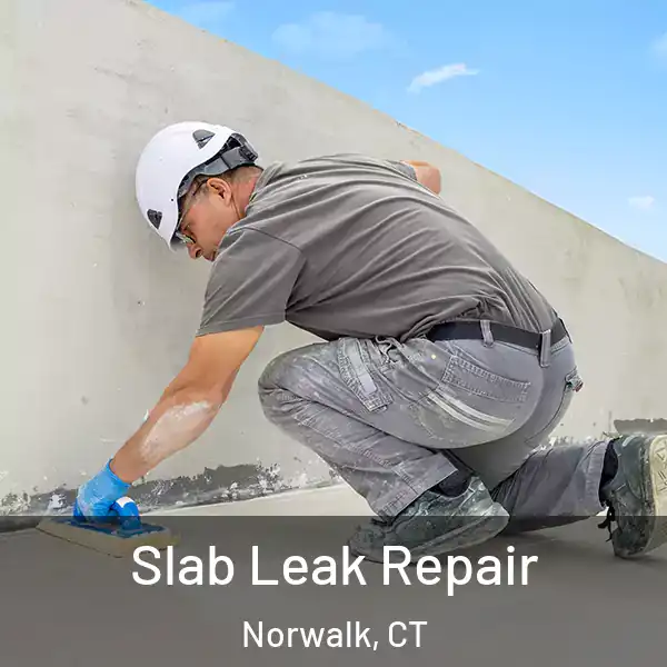  Slab Leak Repair Norwalk, CT
