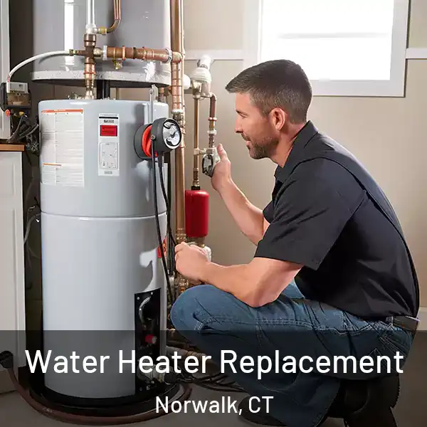  Water Heater Replacement Norwalk, CT